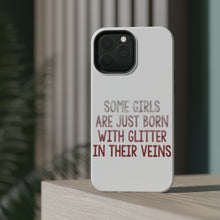 DistinctInk ToughCase for Apple iPhone, Compatible with MagSafe Charging - Some Girls Are Just Born with Glitter in Their Veins