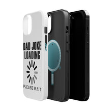 DistinctInk ToughCase for Apple iPhone, Compatible with MagSafe Charging - Dad Joke Loading Please Wait