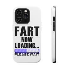 DistinctInk ToughCase for Apple iPhone, Compatible with MagSafe Charging - Fart Now Loading - Please Wait