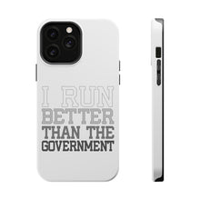 DistinctInk ToughCase for Apple iPhone, Compatible with MagSafe Charging - I Run Better Than the Government