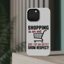 DistinctInk ToughCase for Apple iPhone, Compatible with MagSafe Charging - Shopping is an Art I'm an Artist Respect