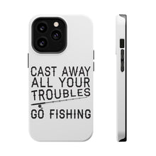 DistinctInk ToughCase for Apple iPhone, Compatible with MagSafe Charging - Cast Away All Your Troubles Go Fishing