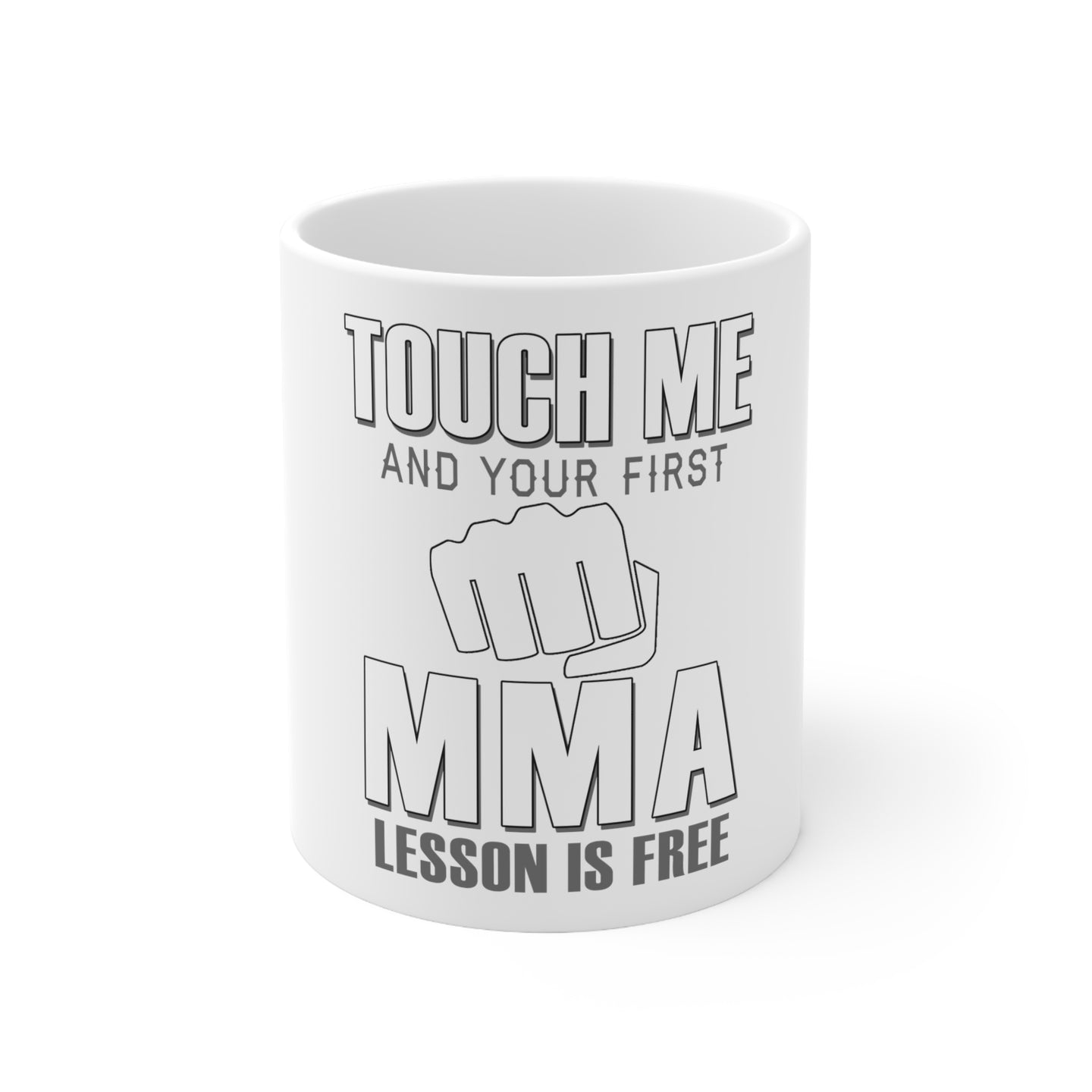 DistinctInk Glossy White Coffee / Tea Mug - Touch Me. First MMA Lesson is Free.