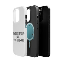 DistinctInk ToughCase for Apple iPhone, Compatible with MagSafe Charging - How's My Driving Call 1-800-GOLF-PRO