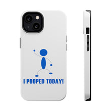 DistinctInk ToughCase for Apple iPhone, Compatible with MagSafe Charging - I Pooped Today!