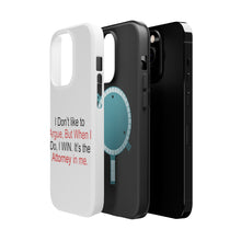 DistinctInk ToughCase for Apple iPhone, Compatible with MagSafe Charging - I Don't Like to Argue But I WIN Attorney