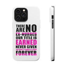 DistinctInk ToughCase for Apple iPhone, Compatible with MagSafe Charging - No Ex Nurses Title is Earned Forever