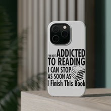 DistinctInk ToughCase for Apple iPhone, Compatible with MagSafe Charging - Not Addicted to Reading - Can Stop When I Finish