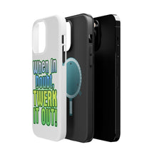 DistinctInk ToughCase for Apple iPhone, Compatible with MagSafe Charging - When in Doubt Twerk it Out
