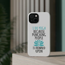 DistinctInk ToughCase for Apple iPhone, Compatible with MagSafe Charging - I Do Yoga Punching People Frowned Upon