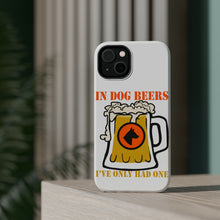 DistinctInk ToughCase for Apple iPhone, Compatible with MagSafe Charging - In Dog Beers, I've Only Had One