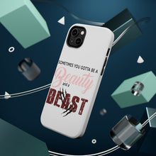 DistinctInk ToughCase for Apple iPhone, Compatible with MagSafe Charging - Sometimes You Gotta be a Beauty & A Beast