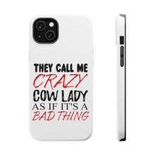DistinctInk ToughCase for Apple iPhone, Compatible with MagSafe Charging - Crazy Cow Lady As If It's a Bad Thing