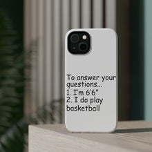 DistinctInk ToughCase for Apple iPhone, Compatible with MagSafe Charging - I'm 6'6" I Do Play Basketball