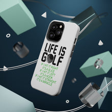 DistinctInk ToughCase for Apple iPhone, Compatible with MagSafe Charging - Life is Golf Slice Hook Straight Miracle