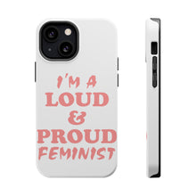 DistinctInk ToughCase for Apple iPhone, Compatible with MagSafe Charging - I'm a Loud & Proud Feminist