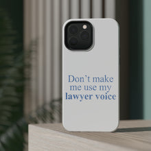 DistinctInk ToughCase for Apple iPhone, Compatible with MagSafe Charging - Don't Make Me Use My Lawyer Voice