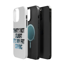DistinctInk ToughCase for Apple iPhone, Compatible with MagSafe Charging - That's Not Sweat It's My Fat Crying