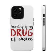 DistinctInk ToughCase for Apple iPhone, Compatible with MagSafe Charging - Traveling is My Drug of Choice