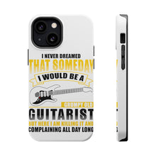 DistinctInk ToughCase for Apple iPhone, Compatible with MagSafe Charging - Never Dreamed I'd Be Grumpy Old Guitarist