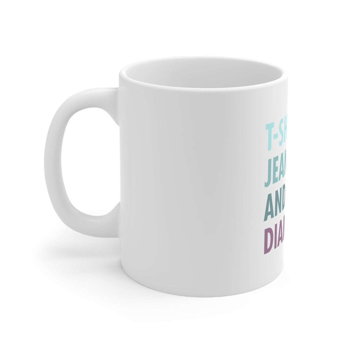 Glossy White Coffee / Tea Mug - T-Shirts Jeans and Diamonds, view 2