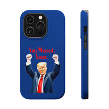 Dual Layer Tough Case for Apple iPhone, Compatible with MagSafe - Trump ‘You Missed, Loser’ Design & Blue Background