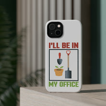 DistinctInk ToughCase for Apple iPhone, Compatible with MagSafe Charging - I'll be in My Office - Gardening