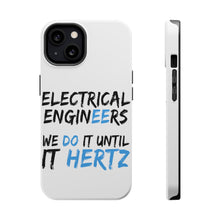 DistinctInk ToughCase for Apple iPhone, Compatible with MagSafe Charging - Electrical Engineers Do It Until It Hertz
