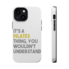DistinctInk ToughCase for Apple iPhone, Compatible with MagSafe Charging - It's a Pilates Thing You Wouldn't Understand
