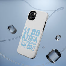DistinctInk ToughCase for Apple iPhone, Compatible with MagSafe Charging - I Do Yoga to Burn Off the Crazy