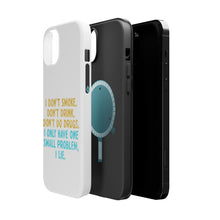 DistinctInk ToughCase for Apple iPhone, Compatible with MagSafe Charging - I Don't Smoke, Drink, Drugs - I Lie