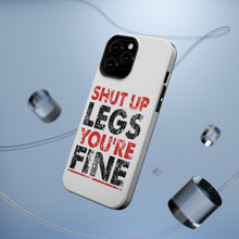 DistinctInk ToughCase for Apple iPhone, Compatible with MagSafe Charging - Shut Up Legs You're Fine Running