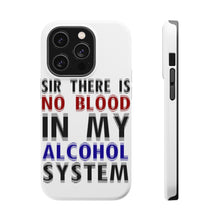 DistinctInk ToughCase for Apple iPhone, Compatible with MagSafe Charging - Sir There is Blood in My Alcohol System