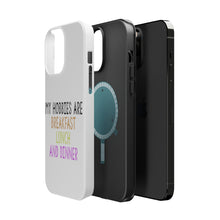 DistinctInk ToughCase for Apple iPhone, Compatible with MagSafe Charging - My Hobbies Are Breakfast Lunch & Dinner