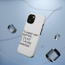 DistinctInk ToughCase for Apple iPhone, Compatible with MagSafe Charging - I'm 6'6" I Do Play Basketball