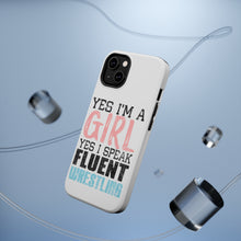 DistinctInk ToughCase for Apple iPhone, Compatible with MagSafe Charging - Yes I'm a Girl Yes I Speak Fluent Wrestling
