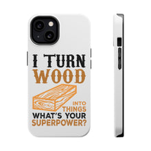 DistinctInk ToughCase for Apple iPhone, Compatible with MagSafe Charging - Turn Wood into Things What's Your Superpower