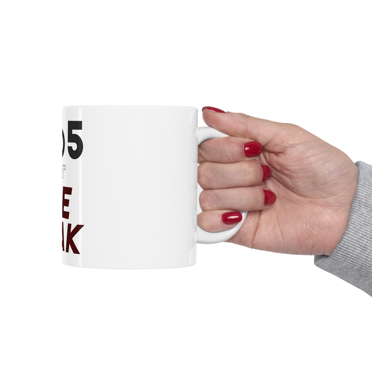 Glossy White Coffee / Tea Mug - 9 to 5 Is For the Weak, view 12