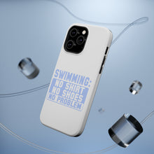 DistinctInk ToughCase for Apple iPhone, Compatible with MagSafe Charging - Swimming No Shirt No Shoes No Problem