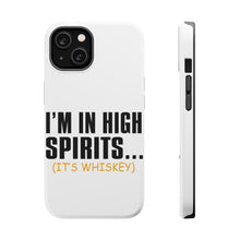 DistinctInk ToughCase for Apple iPhone, Compatible with MagSafe Charging - I'm in High Spirits (It's Whiskey)