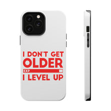 DistinctInk ToughCase for Apple iPhone, Compatible with MagSafe Charging - I Don't Get Older I Level Up - Gamer