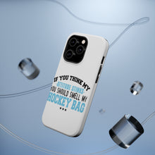 DistinctInk ToughCase for Apple iPhone, Compatible with MagSafe Charging - Think My Attitude Stinks Smelly My Hockey Bag