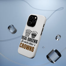 DistinctInk ToughCase for Apple iPhone, Compatible with MagSafe Charging - Real Queens Fix Each Other's Crowns