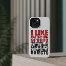 DistinctInk ToughCase for Apple iPhone, Compatible with MagSafe Charging - I Like Watching Sports Getting Drunk Yelling
