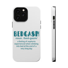 DistinctInk ToughCase for Apple iPhone, Compatible with MagSafe Charging - Bedgasm Definition Climb in Bed Lon Day