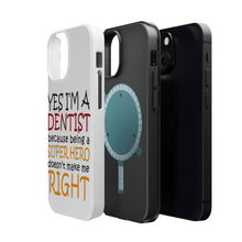 DistinctInk ToughCase for Apple iPhone, Compatible with MagSafe Charging - Yes I'm a Dentist Super Hero