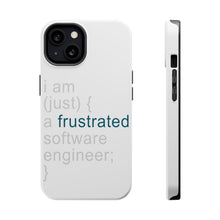 DistinctInk ToughCase for Apple iPhone, Compatible with MagSafe Charging - I am (just) {a frustrated software engineer;}