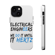 DistinctInk ToughCase for Apple iPhone, Compatible with MagSafe Charging - Electrical Engineers Do It Until It Hertz