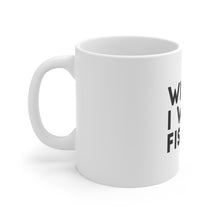 DistinctInk Glossy White Coffee / Tea Mug - Wishin' I was Fishin'