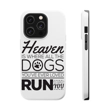 DistinctInk ToughCase for Apple iPhone, Compatible with MagSafe Charging - Heaven is Where All the Dogs Greet You